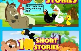 Tổng hợp 100 truyện ngắn tiếng Anh song ngữ cuốn hút cho bé