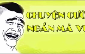 Tuyển tập 40+ truyện cười thông minh hài hước hay nhất