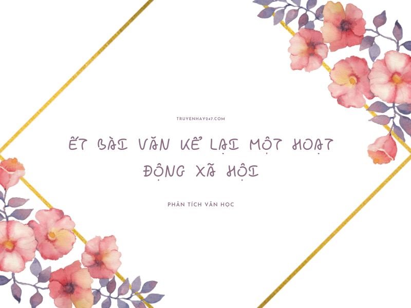 viết bài văn kể lại một hoạt động xã hội