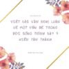 Top 10+ viết bài văn nghị luận về một vấn đề trong đời sống trình bày ý kiến tán thành