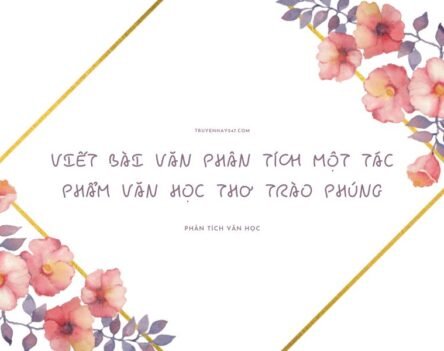 Gợi ý 10+ mẫu viết bài văn phân tích một tác phẩm văn học thơ trào phúng